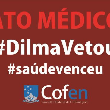 Cofen destaca vitória da saúde em veto do Ato Médico