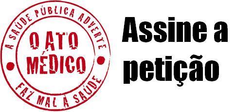 Assine a petição eletrônica para manter os vetos do ato médico