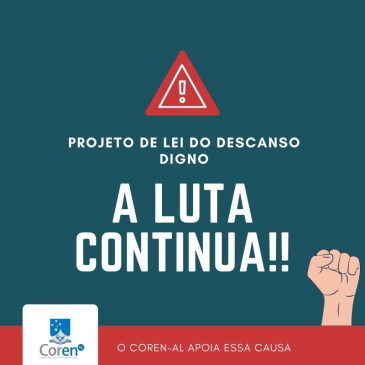 “A luta continua” diz presidente do Coren-AL sobre PL do Descanso Digno