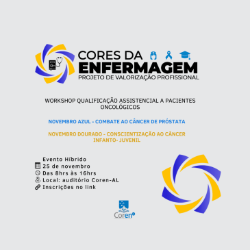 Coren-AL retoma projeto Cores da Enfermagem com Workshop de Qualificação Assistencial a Pacientes Oncológicos