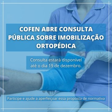 Cofen abre consulta pública sobre imobilização ortopédica