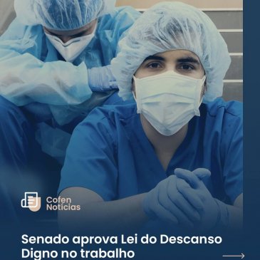 Enfermagem conquista Lei do Descanso Digno no trabalho