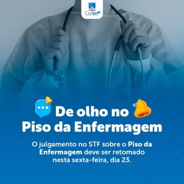 Julgamento do Piso da Enfermagem será retomado nesta sexta