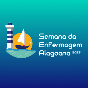 Atenção para as principais informações deste início da Semana da Enfermagem Alagoana!