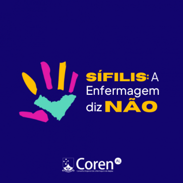 “A Enfermagem diz NÃO”: Coren-AL inicia projeto contra a Sífilis